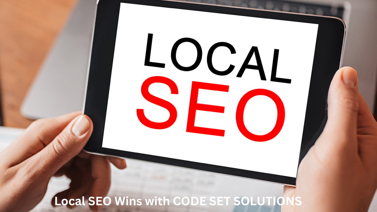 Local SEO Wins with CODE SET SOLUTIONS