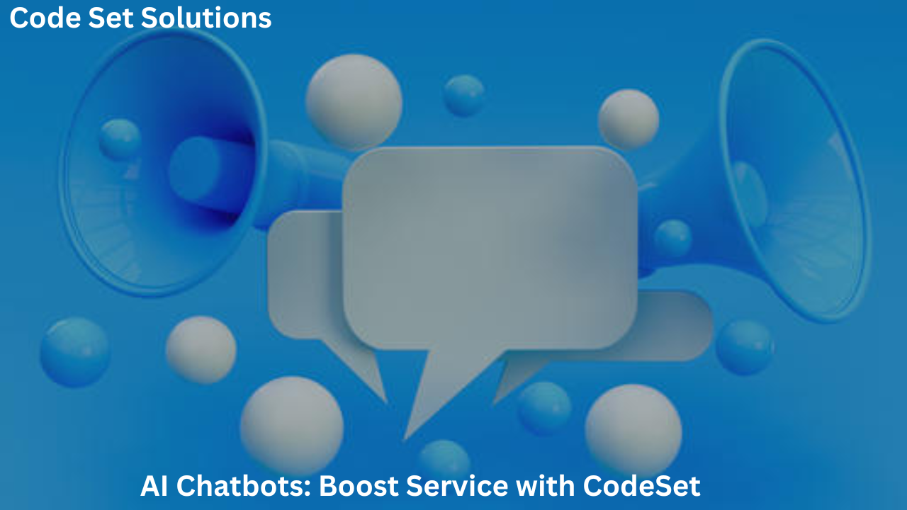 AI Chatbots: Boost Service with CodeSet